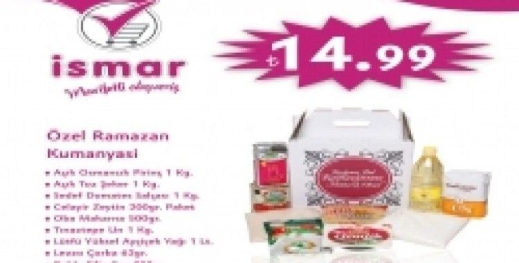 Ramazanın en hesaplı kumanyası 14.99 TL’ye İSMAR’dan geldi