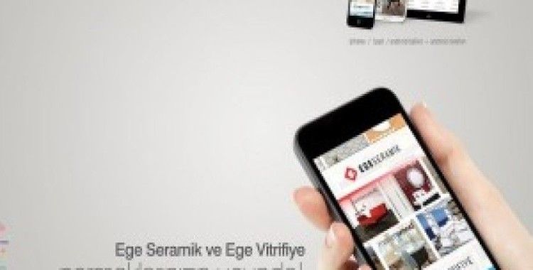 Ege Seramik ve Ege Vitrifiye, mobil aplikasyonu ile teknolojide de iddialı