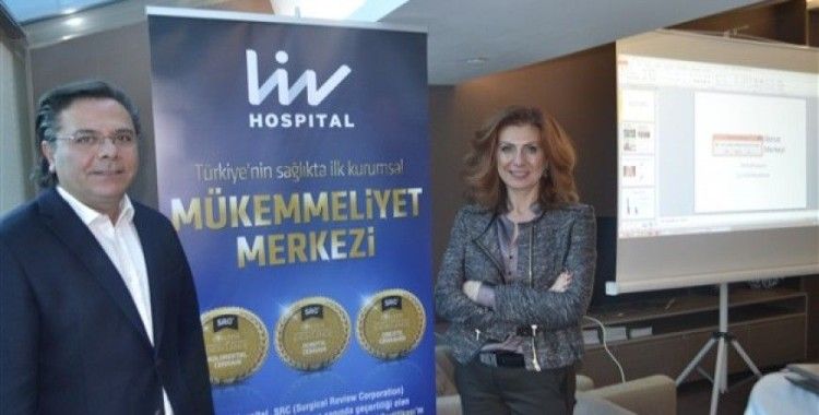 Liv Hospital, 'Mükemmeliyet Merkezi Akreditasyonu' aldı