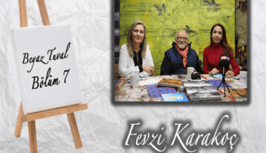 Fevzi Karakoç ile sanat Beyaz Tuval'in 7. bölümünde