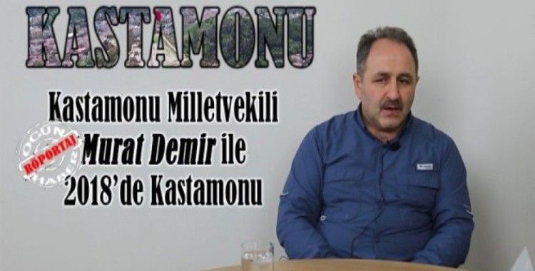 Murat Demir ile 2018'de Kastamonu