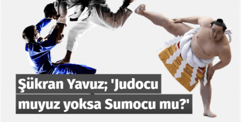 Judocu muyuz yoksa Sumocu mu?