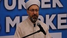 Diyanet İşleri Başkanı Prof. Dr. Ali Erbaş: