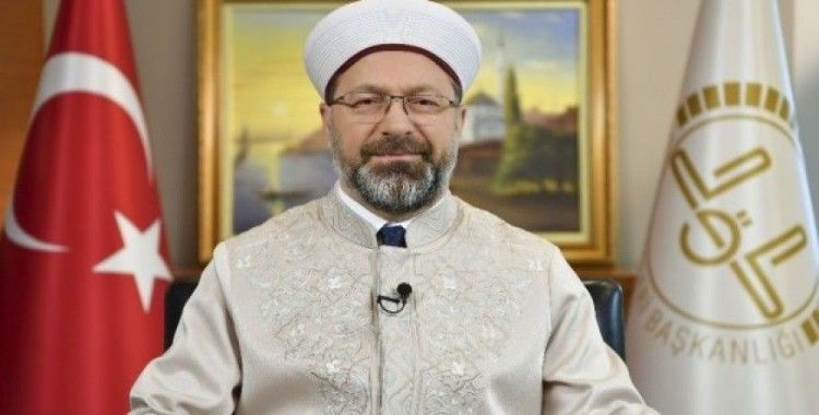 Diyanet İşleri Başkanı Erbaş’tan Regaib Gecesi mesajı