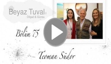 Teoman Südor ile sanat Beyaz Tuval'in 75. bölümünde