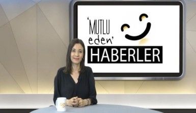 Mutlu Eden Haberler - 09.07.2019