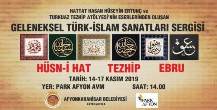 Geleneksel Türk - İslam Sanatları sergisi açılıyor