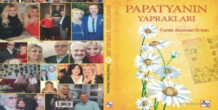 Gazeteci Yazar Funda Akosman Erman’ın kitabı ‘Papatyanın Yaprakları’ çıktı