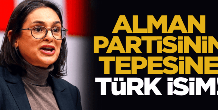 Alman partisinin zirvesine Türk isim!