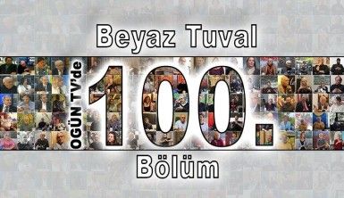 Ogün TV ile sanat Beyaz Tuval'in 100. bölümünde