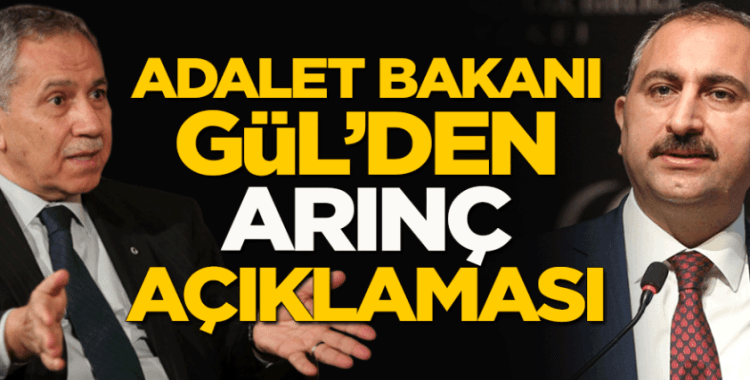 Adalet Bakanı Gül: Kararı verecek olan mahkemelerdir!