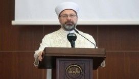 Diyanet İşleri Başkanı Erbaş: 'Hizmetlerimizi daha ileriye taşımanın gayreti içerisindeyiz'