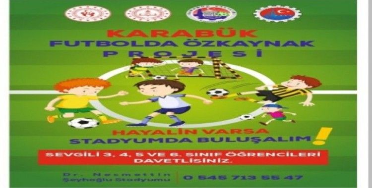 Karabük’te ’Futbolda Özkaynak Projesi" başlıyor