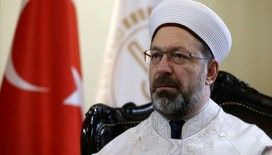 Diyanet İşleri Başkanı Erbaş koronavirüs salgınının sona ermesi için dua edecek