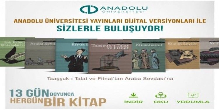 Anadolu Üniversitesi Türk Klasiklerini okuyuculara dijital olarak sunuyor