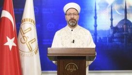 Diyanet İşleri Başkanı Ali Erbaş'tan Ramazan ayı açıklaması