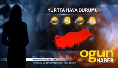 Yarın kara ve denizlerimizde hava nasıl olacak? 26 Nisan 2020 Pazar