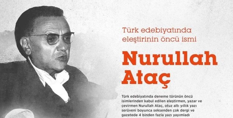 Türk edebiyatında eleştirinin öncü ismi: Nurullah Ataç