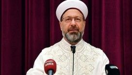 Diyanet İşleri Başkanı Erbaş'tan Covid-19 normalleşme süreciyle ilgili talimat