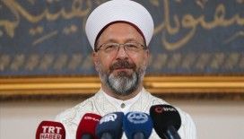 Diyanet İşleri Başkanı Erbaş: Milletimizin derin bir yürek yarasına dönüşen hasreti sona eriyor