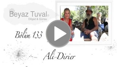 Ali Dirier ile sanat Beyaz Tuval'in 133. bölümünde