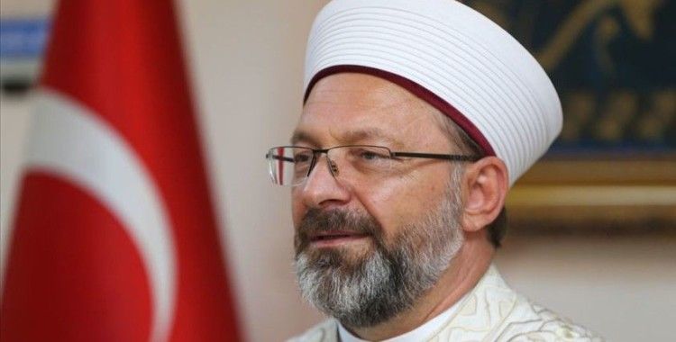 Diyanet İşleri Başkanı Erbaş: Bizlerin camide olduğu gibi cami dışında da görevleri vardır