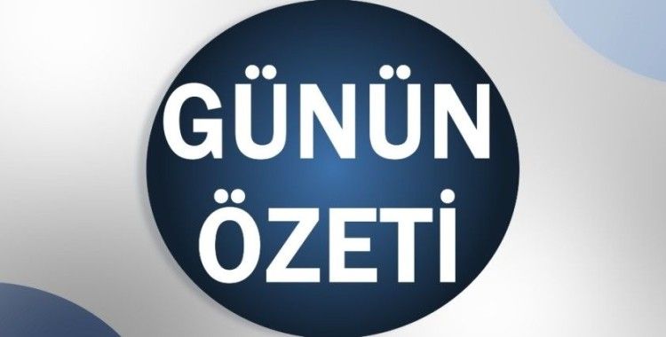 Günün Özeti