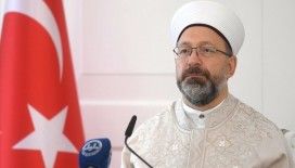 Diyanet İşleri Başkanı Erbaş: Bizler yedi kıtaya ilim hikmet ve muhabbet taşıyan bir medeniyetin temsilcileriyiz