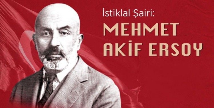 Şiirini imanı, düşüncesi ve milletinin hizmetine adayan İstiklal şairi: Mehmet Akif Ersoy