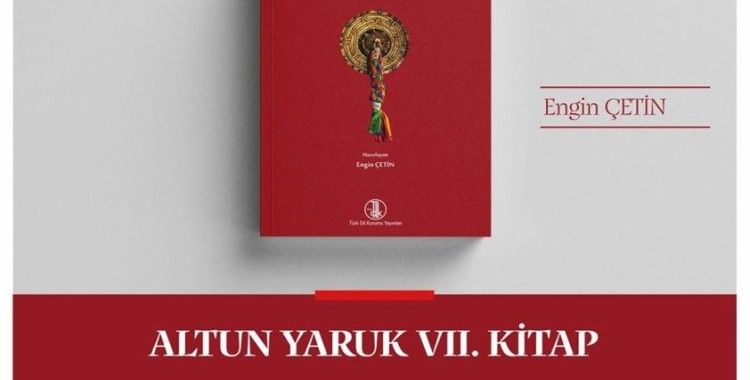 Altun Yaruk-Yedinci Kitap, Türk Dil Kurumu yayınları arasındaki yerini aldı
