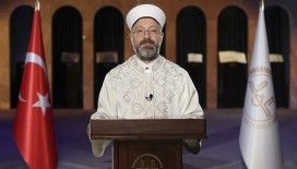 Diyanet İşleri Başkanı Erbaş: 'İsrail'in işgallerine karşı Filistinli kardeşlerimizin yanındayız'