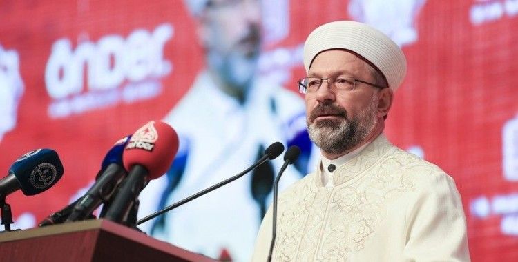 Diyanet İşleri Başkanı Erbaş: “Yeniden uyanış ve diriliş için cehaletle savaşmalıyız”