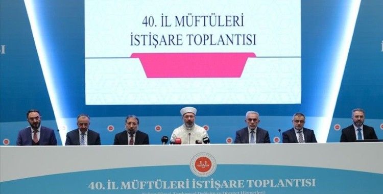 Diyanet İşleri Başkanı Erbaş, 40. İl Müftüleri İstişare Toplantısı Sonuç Bildirgesi'ni açıkladı