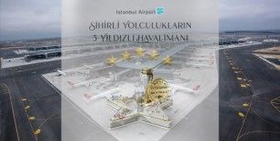 İstanbul Havalimanı 2. kez 'Skytrax 5 Yıldızlı Havalimanı' ödülünü aldı