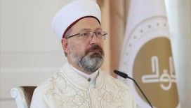 Diyanet İşleri Başkanı Erbaş: Zaman eşsiz bir sermayedir