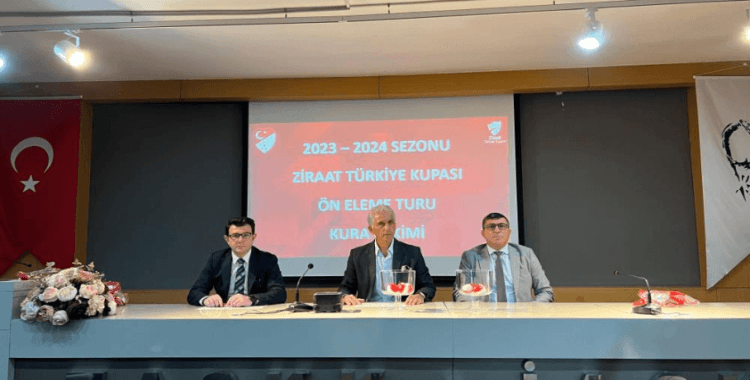 Ziraat Türkiye Kupası Ön Eleme Turu kura çekimi yapıldı