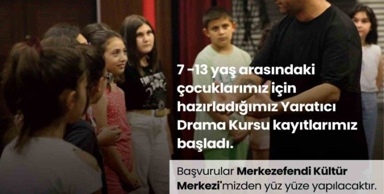 Merkezefendi’de drama kursu kayıtları başladı
