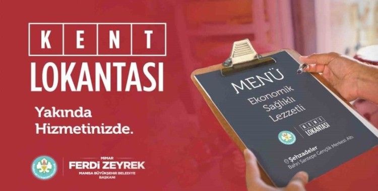 Manisa’ya Kent Lokantası geliyor
