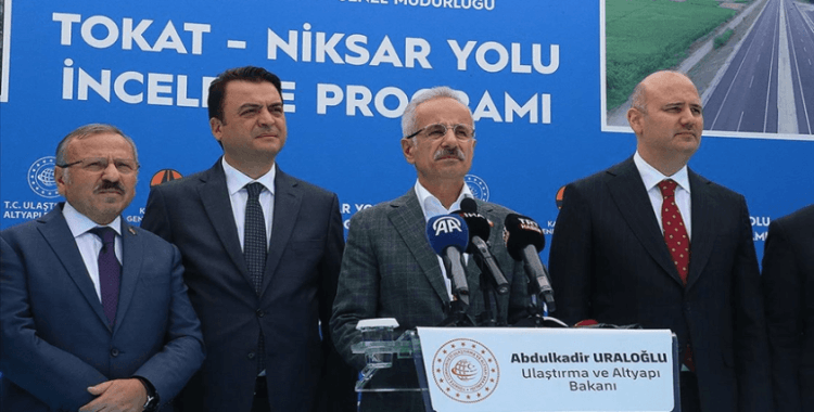 Bakan Uraloğlu: Tokat-Niksar kara yolu projesi ile 550 milyon liralık tasarruf sağlamış olacağız