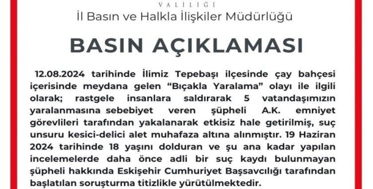 Eskişehir Valiliği bıçaklı saldırı hakkında açıklama yaptı
