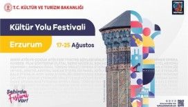 Erzurum Kültür Yolu Festivali 17 Ağustos’ta başlıyor
