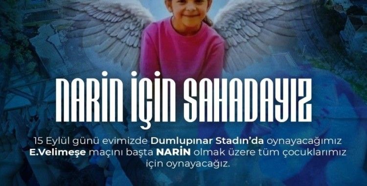 Belediye Kütahyaspor, Narin için sahaya çıkacak
