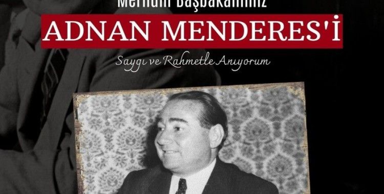 Başkan Çerçioğlu, merhum Başbakan Menderes’i andı
