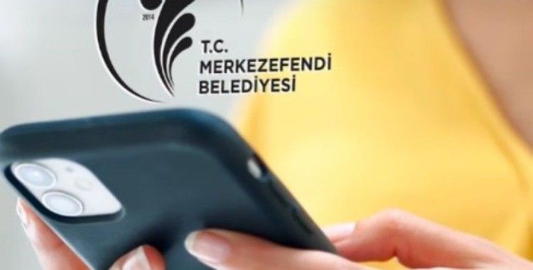 Merkezefendi mobil uygulama ile cebe girdi
