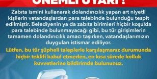 Büyükşehirden dolandırıcılara karşı uyarı
