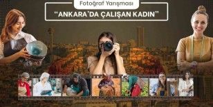 “Ankara’da Çalışan Kadın” fotoğraf yarışması başladı
