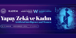 KADEM'in 6. Uluslararası Kadın ve Adalet Zirvesi'nde 'Yapay Zeka ve Kadın' konuşulacak