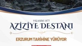 Aziziye Destanı ruhu yaşatılacak
