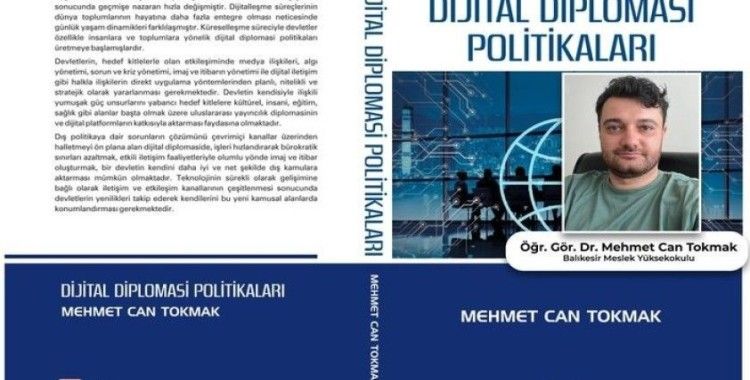 Dr. Mehmet Can Tokmak’ın “Dijital Diplomasi Politikaları” kitabı yayınlandı
