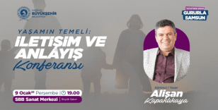 'Yaşamın Temeli: İletişim ve Anlayış' konulu konferans